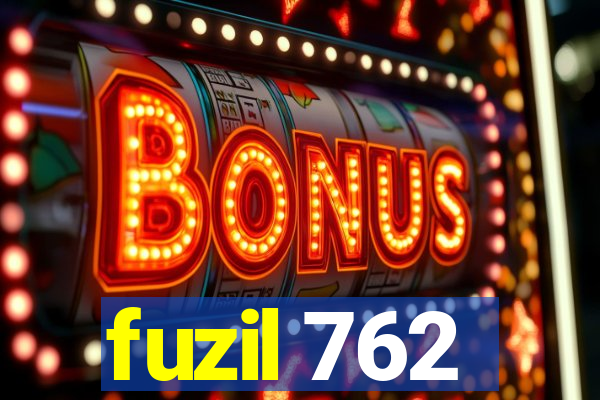 fuzil 762